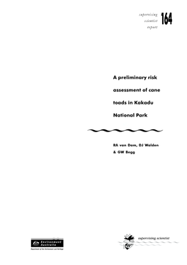 A Preliminary Risk Assessment of Cane Toads in Kakadu National Park Scientist Report 164, Supervising Scientist, Darwin NT