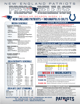 NEW ENGLAND Patriots at Indianapolis Colts Media Schedule GAME SUMMARY NEW ENGLAND PATRIOTS (7-2) at INDIANAPOLIS COLTS (6-3) WEDNESDAY, NOVEMBER 12 Sunday, Nov