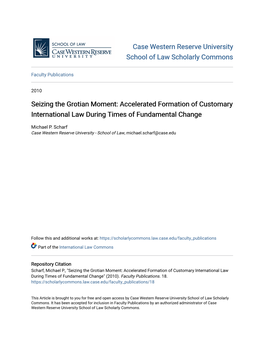 Seizing the Grotian Moment: Accelerated Formation of Customary International Law During Times of Fundamental Change