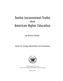 Twelve Inconvenient Truths American Higher Education