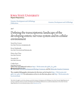 Defining the Transcriptomic Landscape of the Developing Enteric Nervous System and Its Cellular Environment Sweta Roy-Carson Iowa State University, Sweta@Iastate.Edu