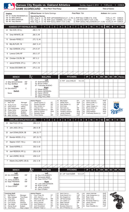 Kansas City Royals Vs. Oakland Athletics Sunday, August 3, 2014 W 1:05 P.M