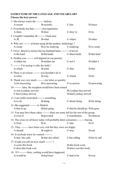 I-STRUCTURE of the LANGUAGE and VOCABULARY Choose the Best Answer : 1- She Always Wears the ---Fashion. A-Recent B-Recentl