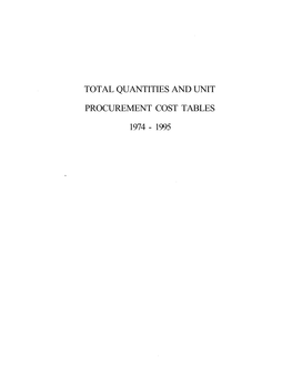 Total Quantities and Unit Procurement Cost Tables, 1974-1995