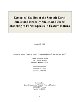 Ecological Studies of the Smooth Earth Snake and Redbelly Snake, and Niche Modeling of Forest Species in Eastern Kansas