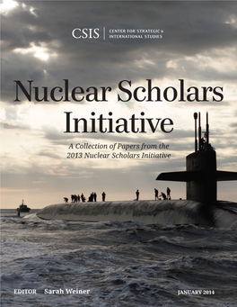 Nuclear Scholars Initiative a Collection of Papers from the 2013 Nuclear Scholars Initiative