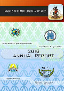 2016 Annual Report of the Ministry of Climate Change Adaptation (MCCA), Meteorology & Geo- Hazards, Energy, Environment and National Disaster Management Office