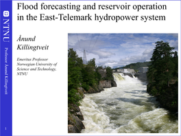 Flood Forecasting and Reservoir Operation in the East-Telemark Hydropower System