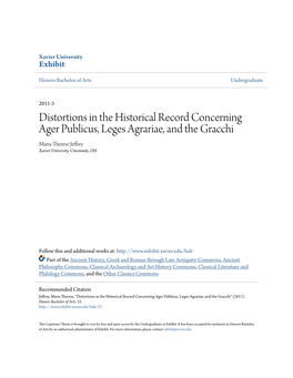 Distortions in the Historical Record Concerning Ager Publicus, Leges Agrariae, and the Gracchi Maria Therese Jeffrey Xavier University, Cincinnati, OH