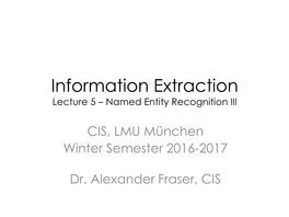Information Extraction Lecture 5 – Named Entity Recognition III