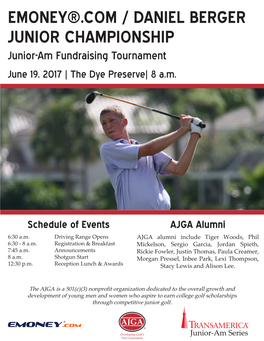 EMONEY®.COM / DANIEL BERGER JUNIOR CHAMPIONSHIP Junior-Am Fundraising Tournament June 19, 2017 | the Dye Preserve| 8 A.M