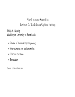 Fixed-Income Securities Lecture 5: Tools from Option Pricing Philip H