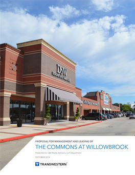 THE COMMONS at WILLOWBROOK Presented To: L&B Realty Advisors, LLP Department