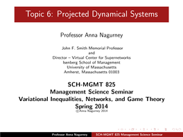 Topic 6: Projected Dynamical Systems