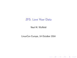 ZFS: Love Your Data