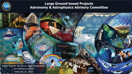 Large Ground-Based Projects Astronomy & Astrophysics Advisory