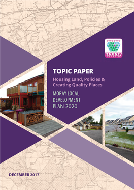 Housing Land, Policies & Creating Quality Places MORAY LOCAL DEVELOPMENT PLAN 2020