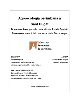 Agroecologia Periurbana a Sant Cugat Document Base Per a La Redacció Del Pla De Gestió I Desenvolupament Del Parc Rural De La Torre Negra