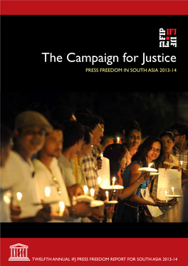 The Campaign for Justice: Press Freedom in South Asia 2013-14