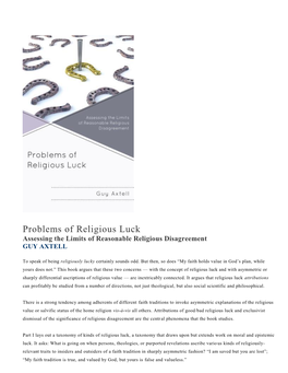 Problems of Religious Luck Assessing the Limits of Reasonable Religious Disagreement GUY AXTELL