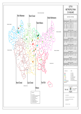 Nord Ovest Nord Milano Alto Milanese Adda Martesana Nord Ovest Sud Est Milano Sud Ovest CITTA' METROPOLITANA DI MILANO