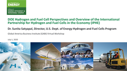 DOE Hydrogen and Fuel Cell Perspectives and Overview of the International Partnership for Hydrogen and Fuel Cells in the Economy (IPHE) Dr
