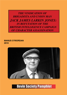 The Vindication of Jack Jones Contents Page Introduction 2 Part One 4 Part Two 15 Part Three 22 Part Four 31 Part Five 40