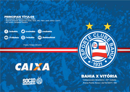 BAHIA X VITÓRIA Campeonato Brasileiro | 30ª Rodada Arena Fonte Nova | 22/10/2017 | 16H ESPORTE CLUBE BAHIA SEJA DOADOR