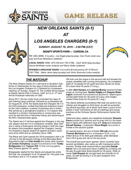 New Orleans Saints (0-1) at Los Angeles Chargers (0-1) Sunday, August 18, 2019 – 3:00 Pm (Cst) Dignity Sports Park -– Carson, Ca