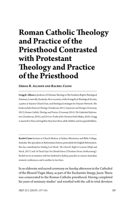 Roman Catholic Theology and Practice of the Priesthood Contrasted with Protestant Theology and Practice of the Priesthood Gregg R