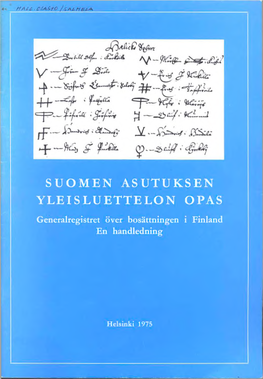 SUOMEN ASUTUKSEN YLEISLUETTELON OPAS Generalregistret Över Bosättningen I Finland En Handledning