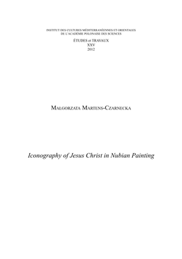 Iconography of Jesus Christ in Nubian Painting 242 MAŁGORZATA MARTENS-CZARNECKA