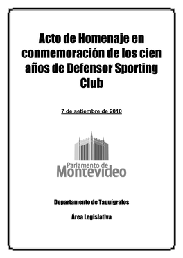 Acto De Homenaje En Conmemoración De Los Cien Años De Defensor Sporting Club