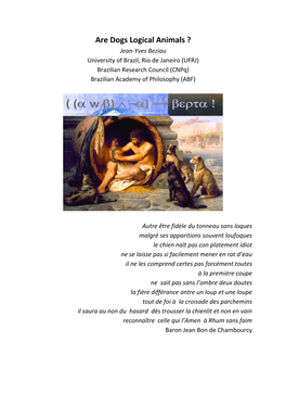 Are Dogs Logical Animals ? Jean-Yves Beziau University of Brazil, Rio De Janeiro (UFRJ) Brazilian Research Council (Cnpq) Brazilian Academy of Philosophy (ABF)