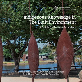 Indigenous Knowledge in the Built Environment a Guide for Tertiary Educators