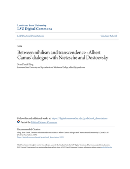 Albert Camus' Dialogue with Nietzsche and Dostoevsky Sean Derek Illing Louisiana State University and Agricultural and Mechanical College, Sillin12@Gmail.Com