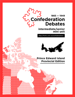 PEI Politics During the First Half of the 1860S, and the Way It Complicated Divisions Between Island Politicians During the Confederation Debates