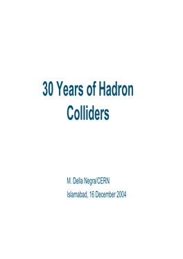 30 Years of Hadron Colliders