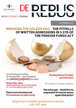 October 2015 Breaking the Golden Egg – the Pitfalls of Written Admissions in S 37D of the Pension Funds Act