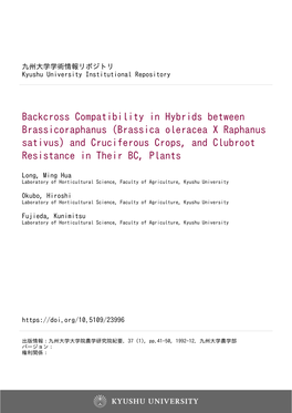 Backcross Compatibility in Hybrids Between Brassicoraphanus (Brassica Oleracea X Raphanus Sativus) and Cruciferous Crops, and Clubroot Resistance in Their BC, Plants