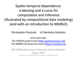 Spaio-‐Temporal Dependence: a Blessing and a Curse For