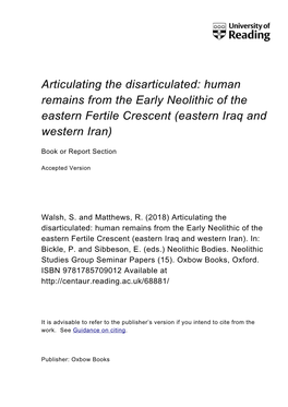Articulating the Disarticulated: Human Remains from the Early Neolithic of the Eastern Fertile Crescent (Eastern Iraq and Western Iran)