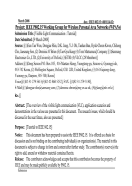 Visible Light Communication (VLC), Application Scenarios and Demonstrations in the Various Are Presented in This Document