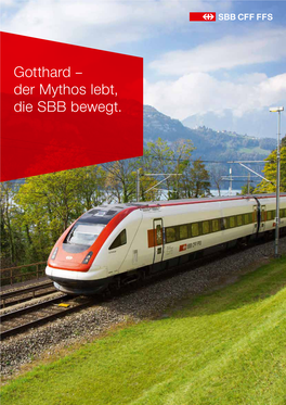 Gotthard – Der Mythos Lebt, Die SBB Bewegt. Editorial