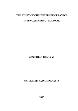 The Study of Chinese Trade Ceramics in Sungai Sadong, Sarawak Jonathan