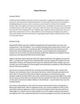 Virginia Minnesota Synopsis (Short) Childhood Friends Addison and Lyle Reunite 15 Years After a Tragedy That Robbed Them of Th