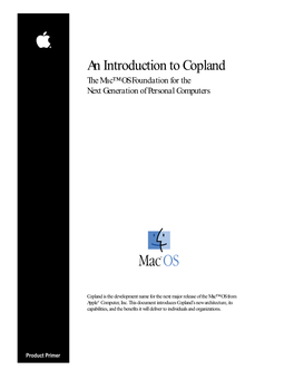 An Introduction to Copland the Mac™ OS Foundation for the Next Generation of Personal Computers