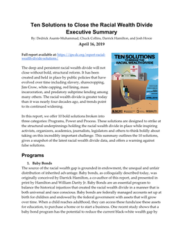 Ten Solutions to Close the Racial Wealth Divide Executive Summary By: Dedrick Asante-Muhammad, Chuck Collins, Darrick Hamilton, and Josh Hoxie April 16, 2019