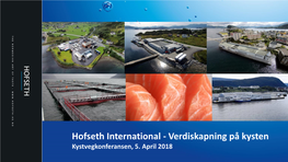 Hofseth International - Verdiskapning På Kysten Kystvegkonferansen, 5