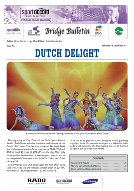 DUTCH DELIGHT Saturday, 10 December 2011